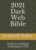 The 2021 Dark Web Bible