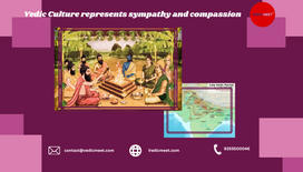 Vedic Culture represents sympathy and compassion