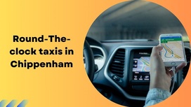 Round-the-clock taxis in Chippenham