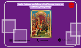 Vedic Culture and their significance towards Cultural prosperity