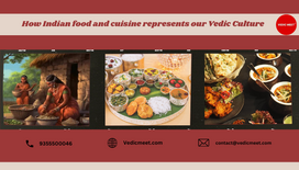 How Indian food and cuisine represents our Vedic Culture