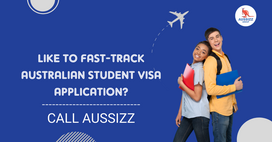 Like to fast-track Australian student visa application? Call Aussizz