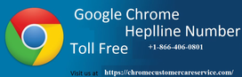 CHROME CUSTOMER CARE PHONE NUMBER +1-866-406-0801 FOR ALARMED POP UP MESSAGES