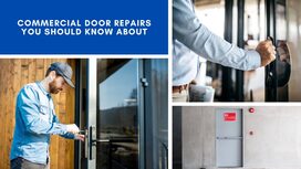 MacArthur Locks & Doors - Commercial Door Repairs You Should Know About