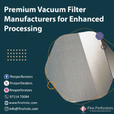 Premium Vacuum Filter Manufacturers for Enhanced Processing