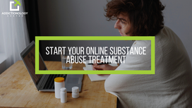 Start your Online Substance Abuse Treatment with Addictionology Center