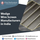 Wedge Wire Screen Manufacturers in India